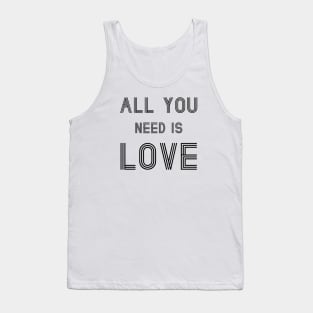 All You Need Is Love Tank Top